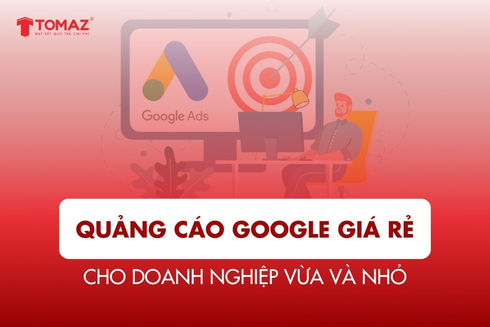 Các gói quảng cáo Google giá rẻ cho doanh nghiệp vừa và nhỏ