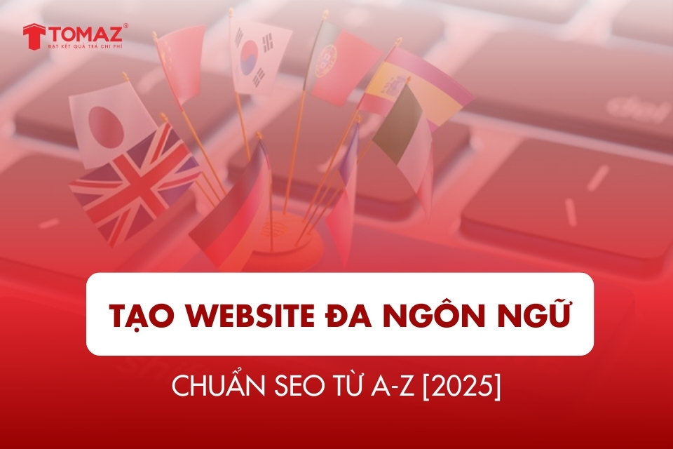 Cách Tạo Website Đa Ngôn Ngữ Chuẩn SEO Từ A-Z [2025]