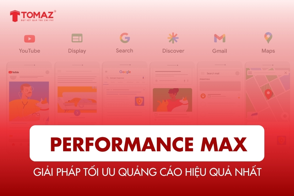 Performance Max: Giải Pháp Tối Ưu Quảng Cáo Hiệu Quả Nhất