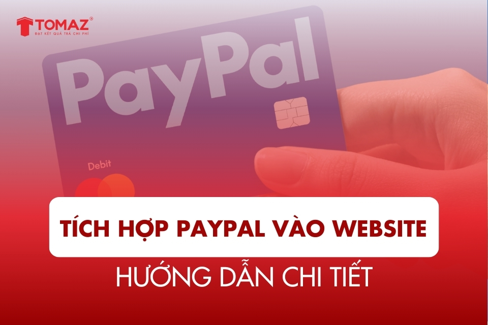 Hướng dẫn tích hợp thanh toán Paypal vào website