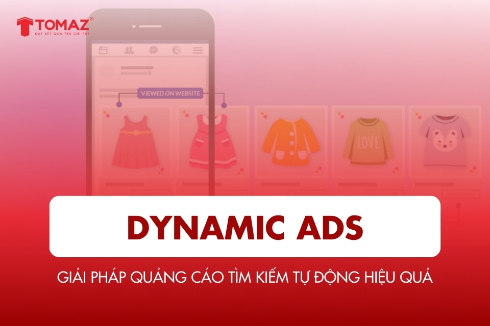 Dynamic Ads - Giải pháp quảng cáo tìm kiếm tự động hiệu quả