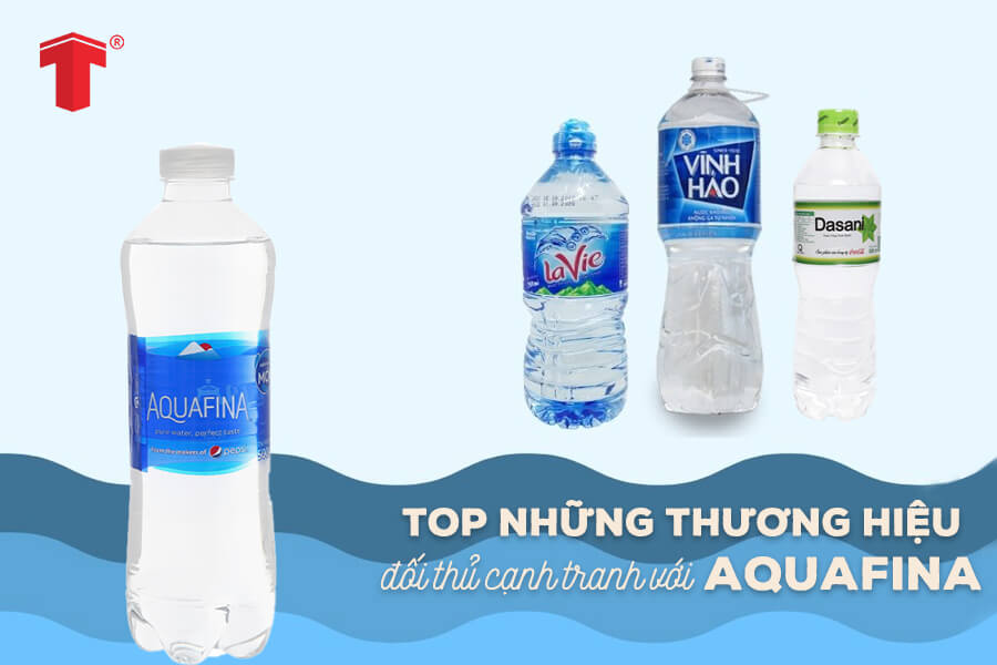 Top những thương hiệu nước khoáng đóng chai được xem là đối thủ Aquafina