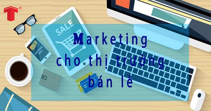 Chiến lược marketing cho cửa hàng bán lẻ giúp thu hút khách hàng