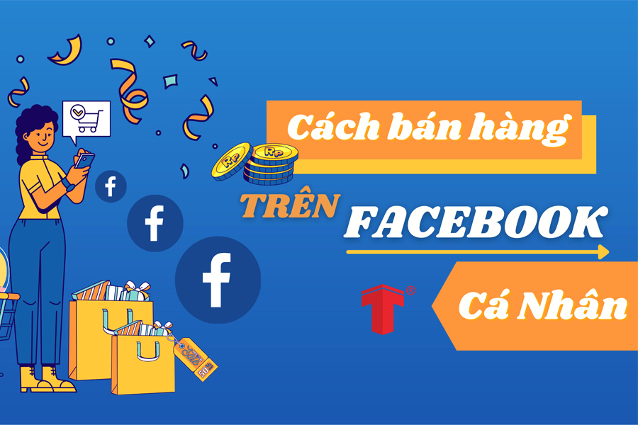 Bật mí cách bán hàng facebook miễn phí không cần chạy quảng cáo