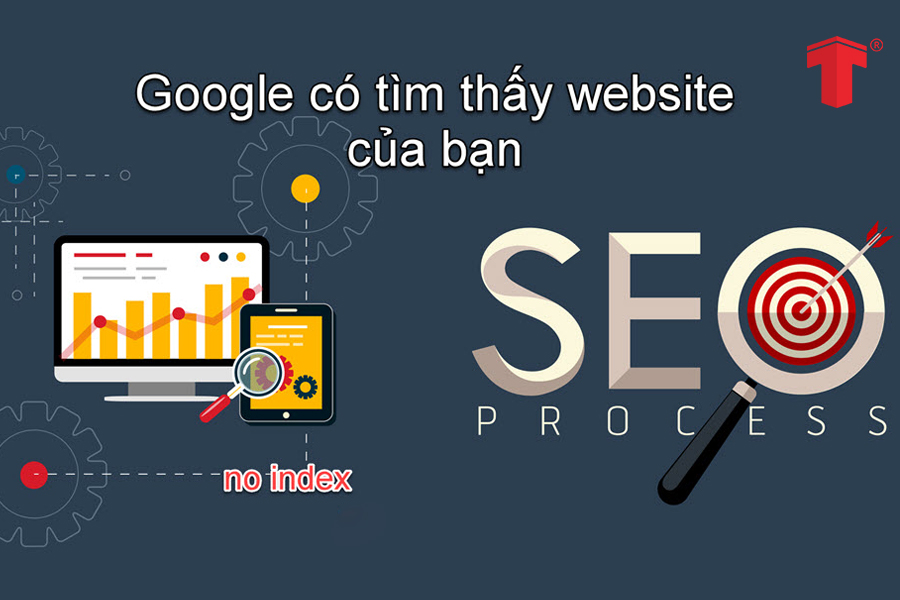Google có tìm thấy website của bạn hay không thì còn phụ thuộc vào các tiêu chí bạn lựa chọn 