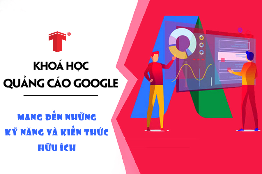 Khóa học Google Ads - Quảng cáo Adwords Từ Cơ Bản đến Nâng Cao