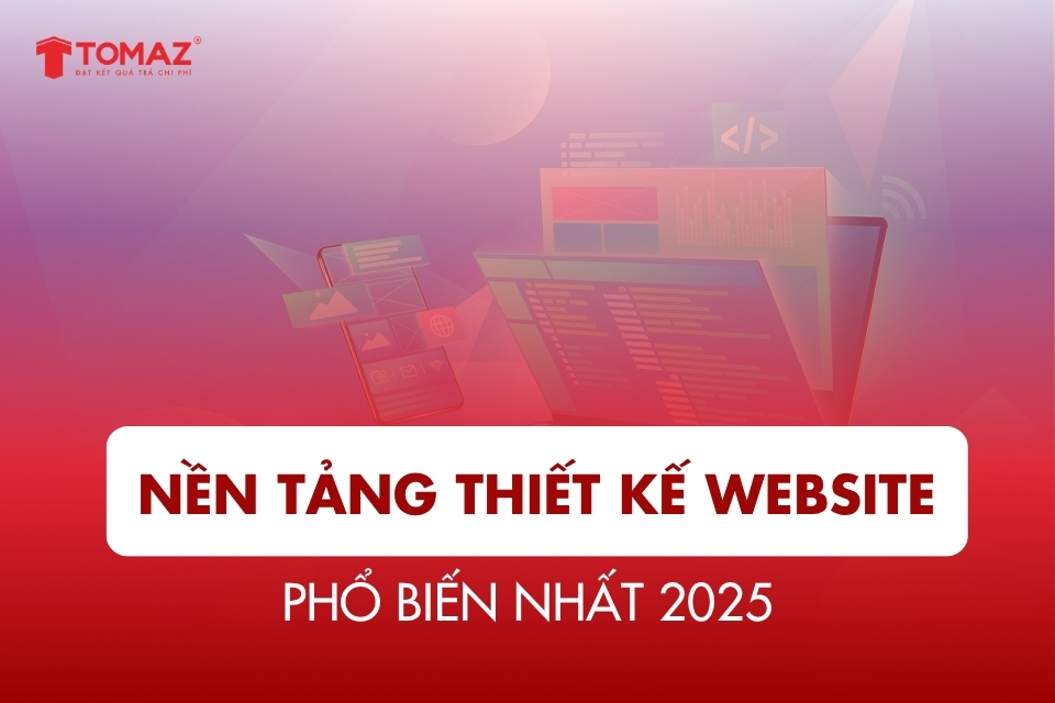 Top các nền tảng thiết kế website phổ biến nhất 2025