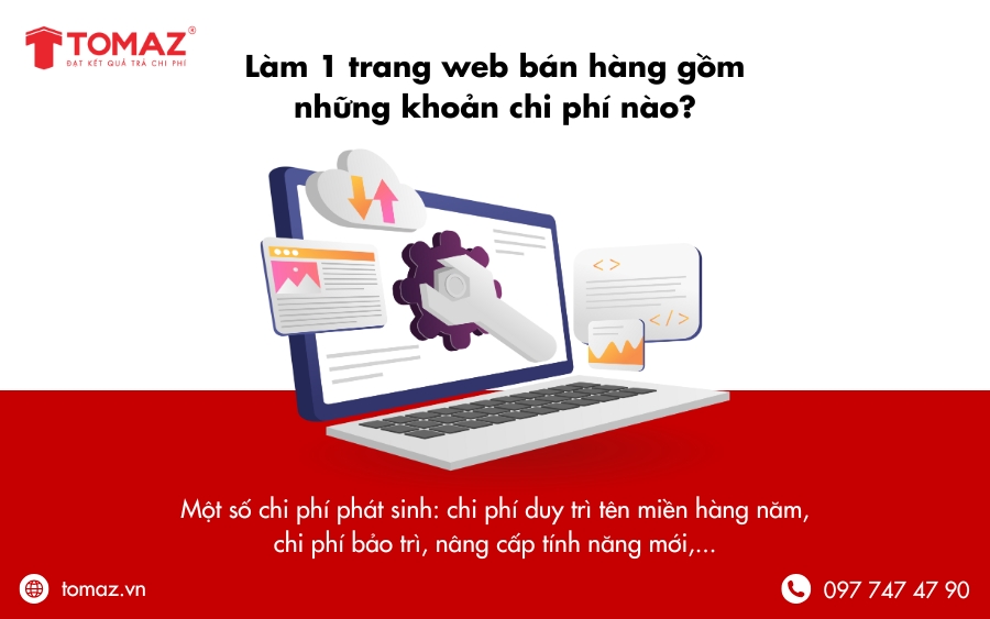 Giá làm 1 trang web bán hàng bao gồm các khoản phí phát sinh như nâng cấp tính năng, duy trì tên miền,...