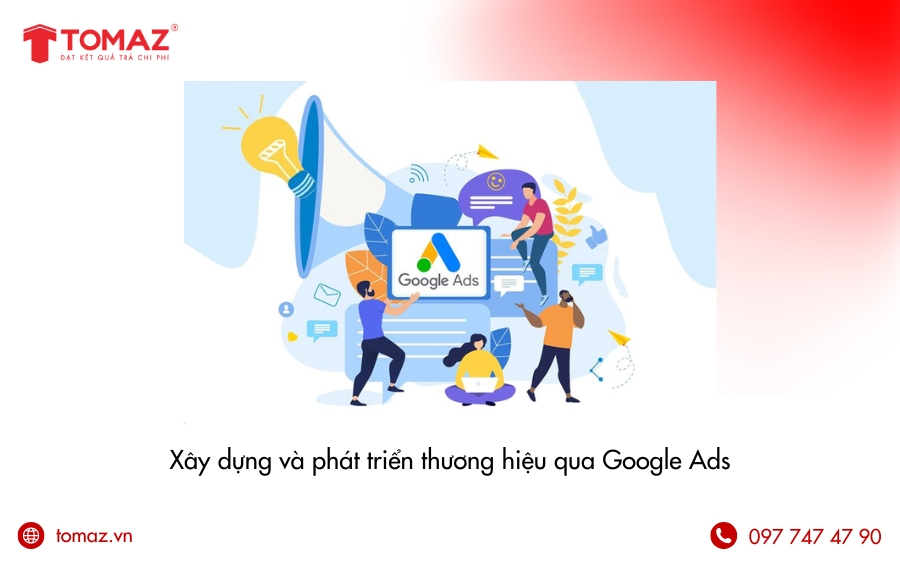 Lợi ích của Google AdWords - Xây dựng và phát triển thương hiệu