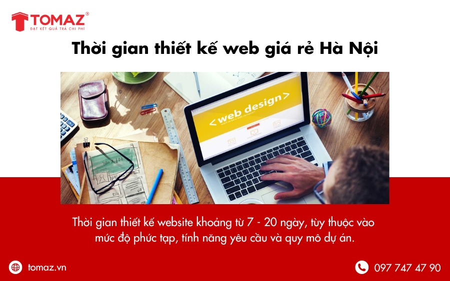 Thời gian thiết kế web giá rẻ Hà Nội khoảng từ 7 - 20 ngày