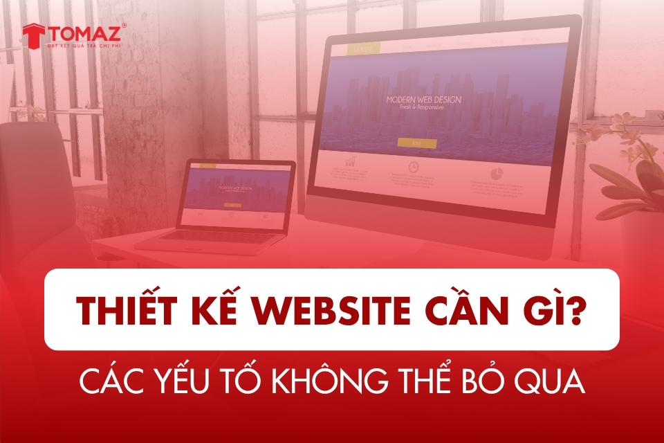 Checklist thiết kế website cần những gì? Các yếu tố bạn không thể bỏ qua