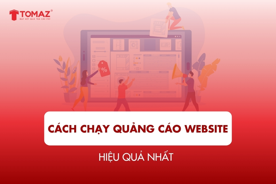 Tổng hợp các cách chạy quảng cáo website hiệu quả nhất
