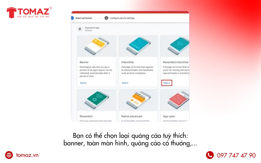 Google AdMob cho phép bạn linh hoạt lựa chọn giữa nhiều định dạng quảng cáo khác nhau