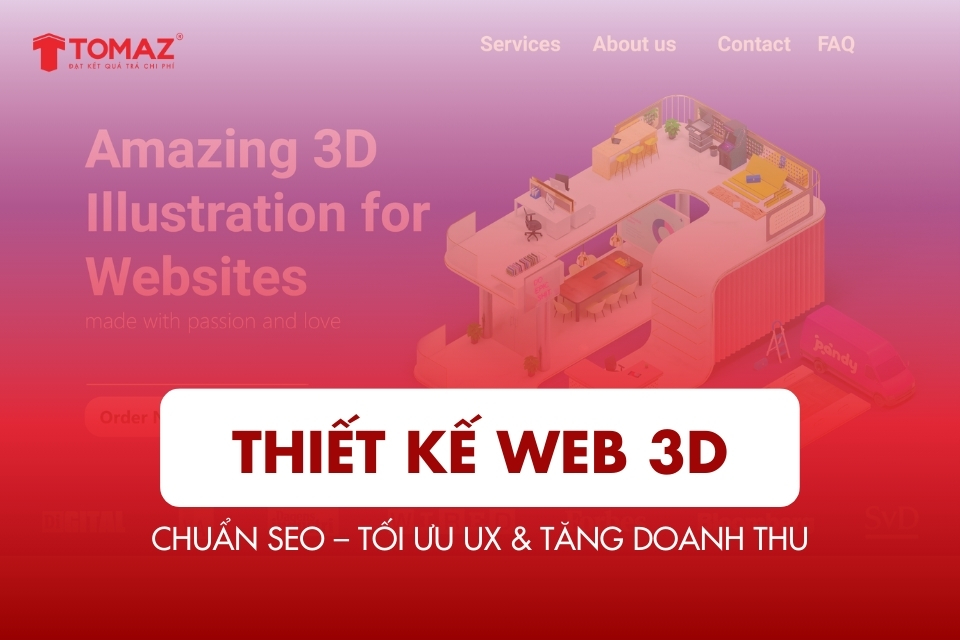 Thiết kế Web 3D chuẩn SEO – Tối ưu UX & tăng doanh thu