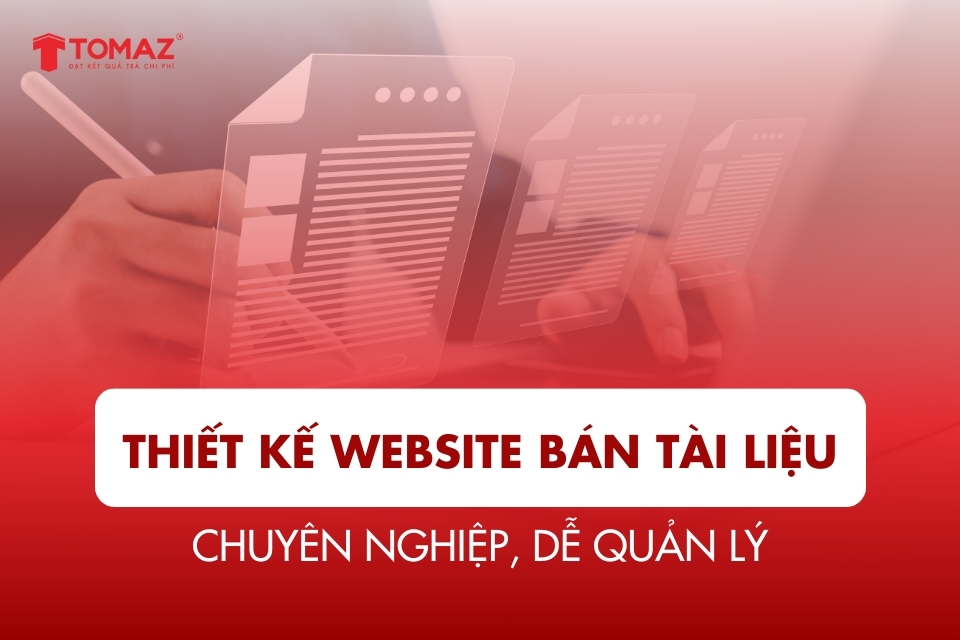 Thiết kế website bán tài liệu chuyên nghiệp, dễ quản lý