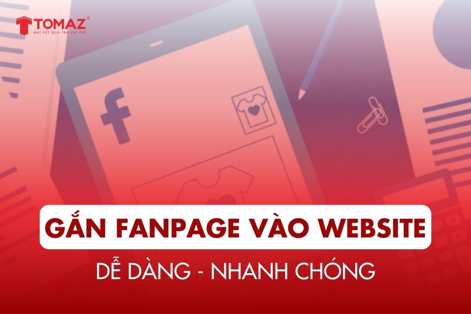 Hướng dẫn gắn Fanpage vào website nhanh chóng
