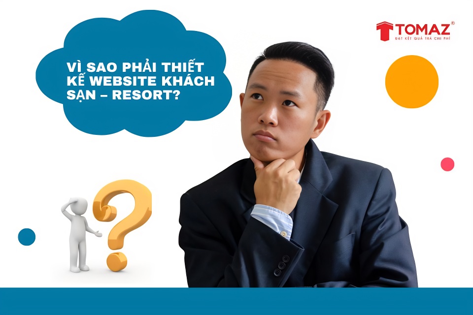 Vì sao phải thiết kế website cho khách sạn - resorresort?