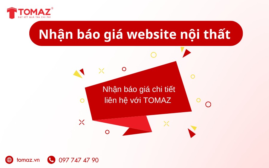 Liên hệ với TOMAZ để được tư vấn bà báo giá chi tiết.