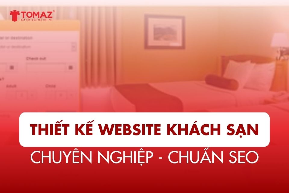 Thiết Kế Website Khách Sạn - Resort Chuẩn SEO, Hiện Đại