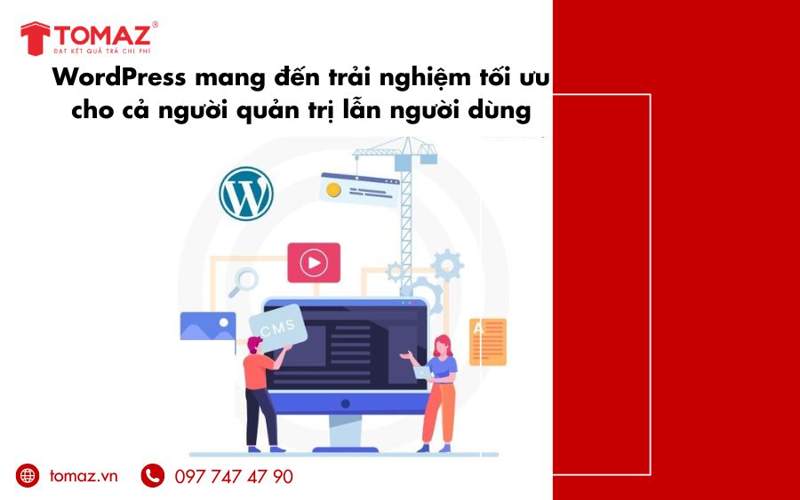 Wordpress - nền tảng tối ưu trải nghiệm, nhanh, thân thiện với người dùng và hỗ trợ marketing hiệu quả nhất
