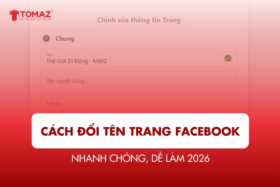 Cách đổi tên trang Facebook nhanh chóng, dễ làm 2026