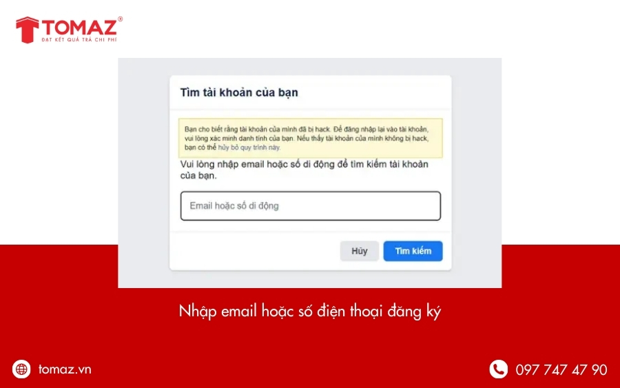 Điền địa chỉ email hoặc số điện thoại đã sử dụng khi đăng ký tài khoản Facebook