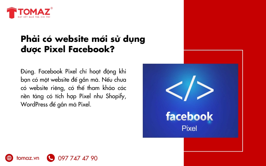 Để pixel facebook hoạt động đúng chức năng, phải có một website hoặc nền tảng đích để gắn mã Pixel