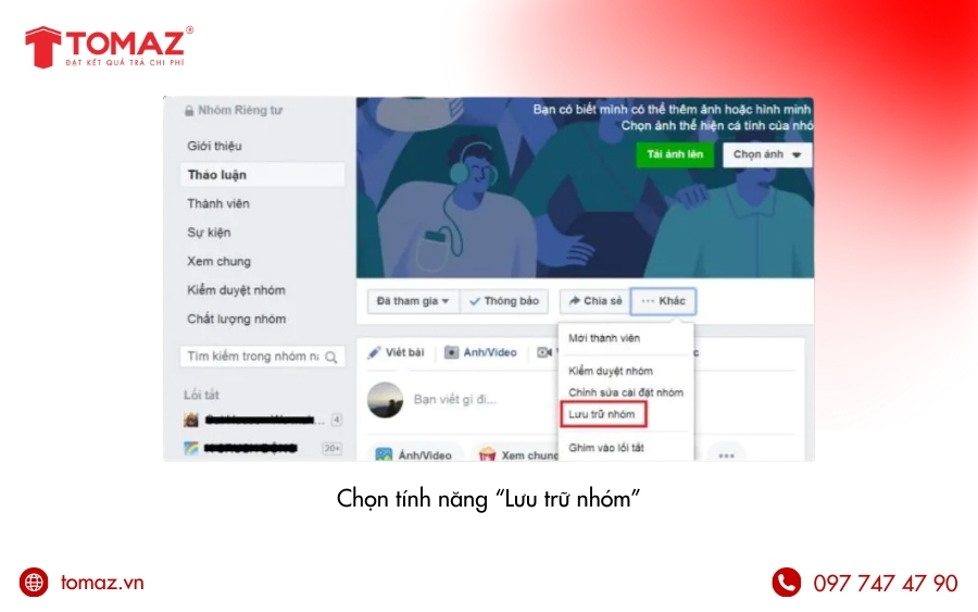 Trong danh sách menu hiện ra, chọn Lưu trữ nhóm